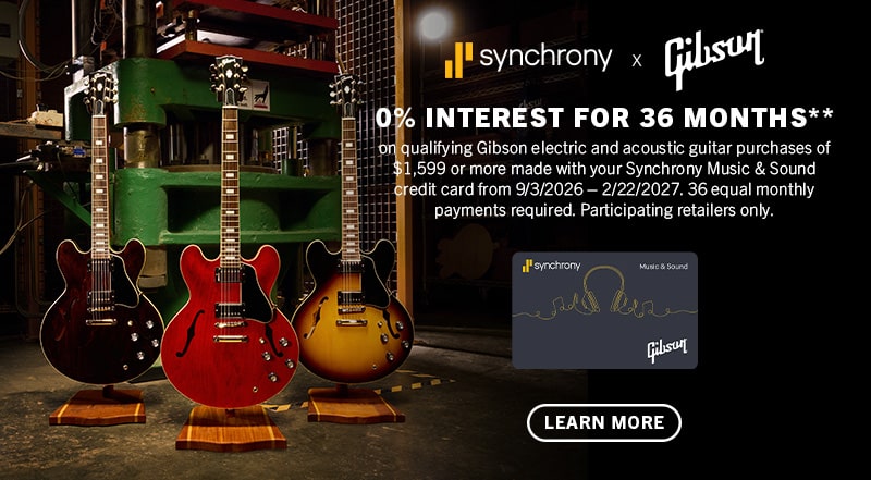 Synchrony and Gibson 0% interest for 36 months on qualifying Gibson electric guitars $1,599 and up